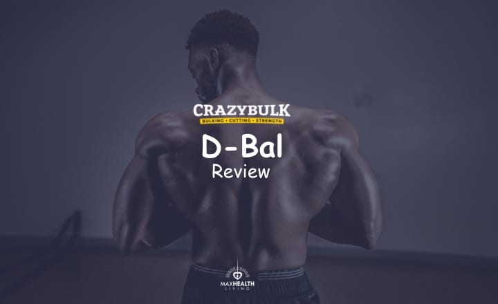 Crazy Bulk D-Bal Review: Best Dianabol Alternative for Bodybuilding?
