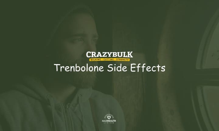 What Are the Trenbolone Side Effects? (anger, liver, heart)