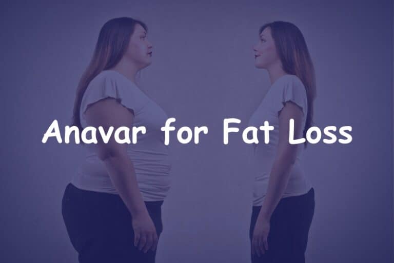 Anavar for Fat Loss: Will It Help Me Lose Body Fat?