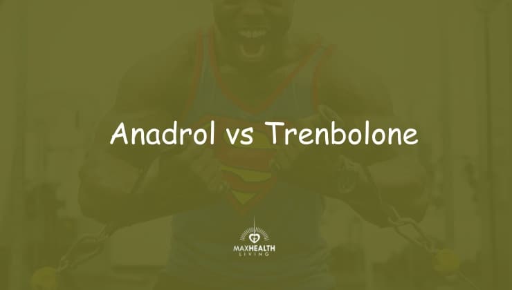 Anadrol vs Tren: Which is Best Overall?