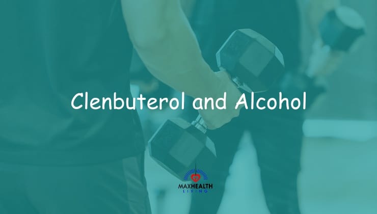 Clenbuterol and Alcohol: Should You Drink Both or Not?