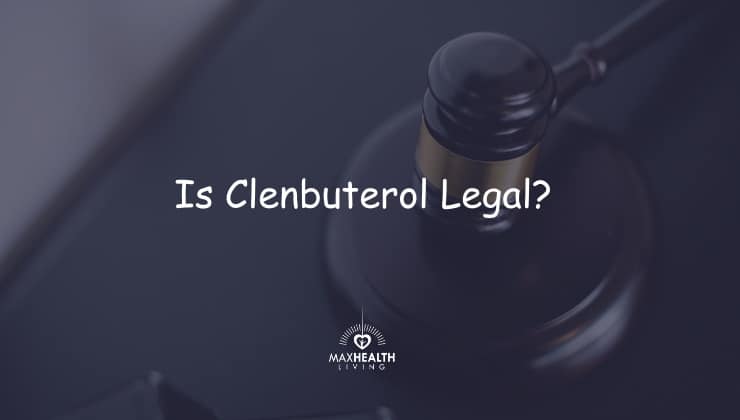 Is Clenbuterol Legal or Illegal? (US, UK, Australia, Canada)