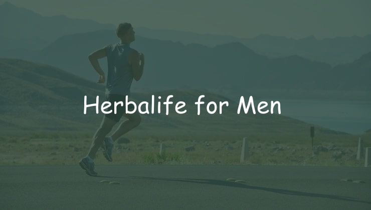 Herbalife for Men: Effective for Men’s Health?