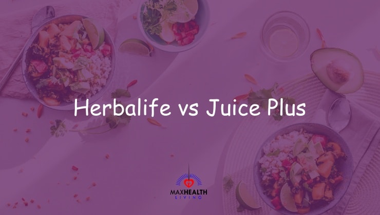 Herbalife vs Juice Plus: Which is Better?