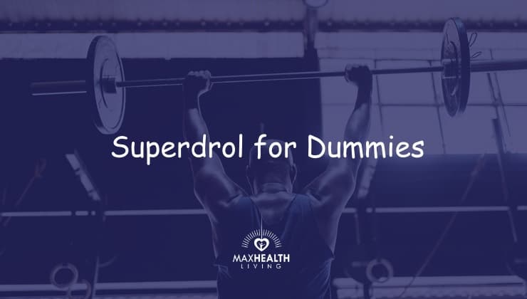 Superdrol for Dummies