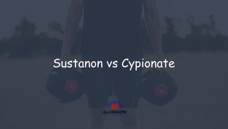 Sustanon vs Cypionate: Which is Better in Bodybuilding? (differences)