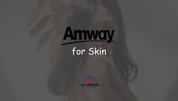 Amway for Skin – Is Amway Products Good for skin?