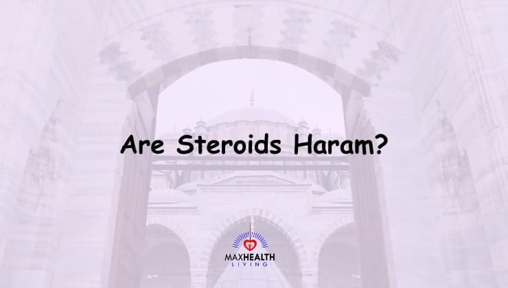 Are Steroids Haram