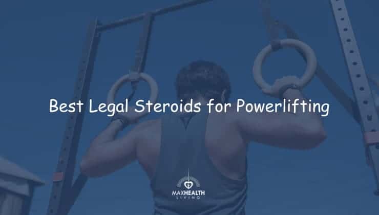 7+ Best Legal Steroids for Powerlifting (which one to take?)