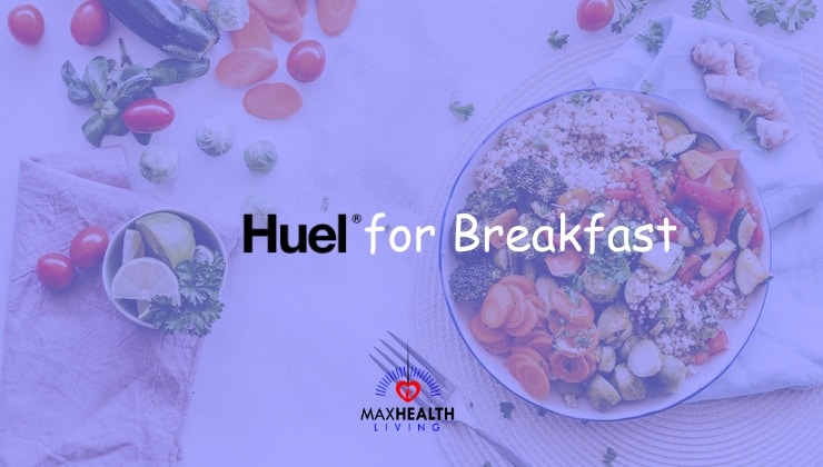 Huel for Breakfast: Can you have it for only Breakfast?