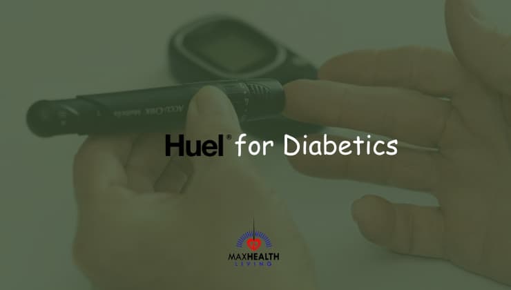 Huel for Diabetics: Okay for Diabetics? (type 1 & 2)