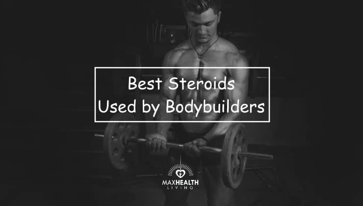 Steroids Used by Bodybuilders