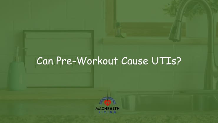 Can Pre-Workout Supplements Cause UTIs?