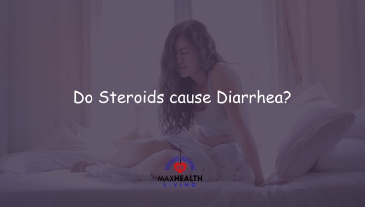Steroids and Diarrhea: Do Steroids cause diarrhea?