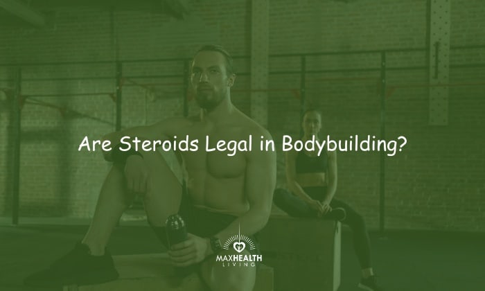 Are Steroids Legal in Bodybuilding? (the truth)