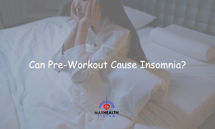Can Pre-Workout Cause Insomnia? (let’s find out!)