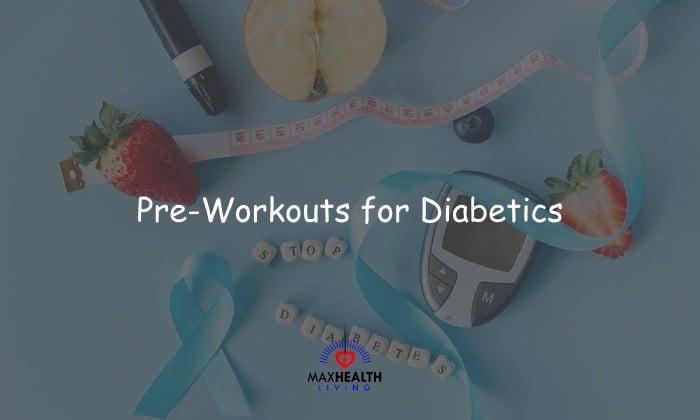 7 Best Pre-Workouts for Diabetics (how safe?)