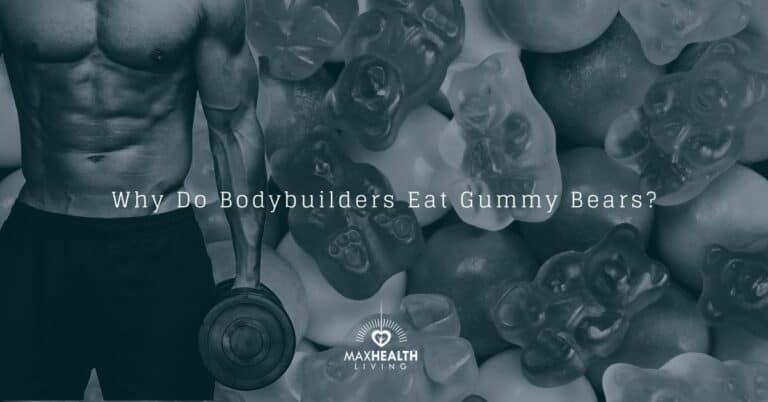 Why Do Bodybuilders Eat Gummy Bears? (during, before or after?)