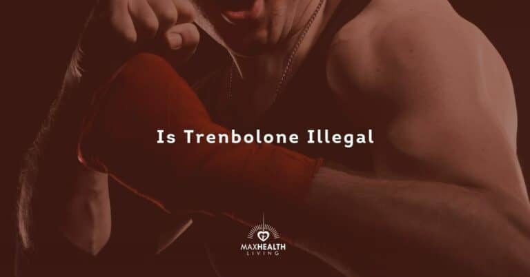Is Trenbolone Illegal or Legal? (US, UK, Australia & Canada)