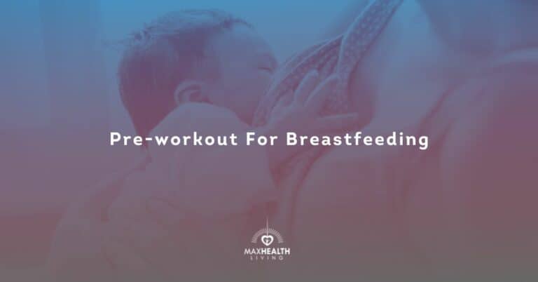 Pre-workout For Breastfeeding: Safe while breastfeeding?