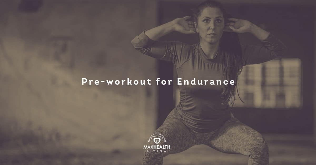 5+ Best Preworkout for Endurance Athletes & Strength Max Health Living