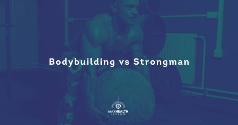 Bodybuilding vs Strongman: Who’s Stronger? (size & physique)