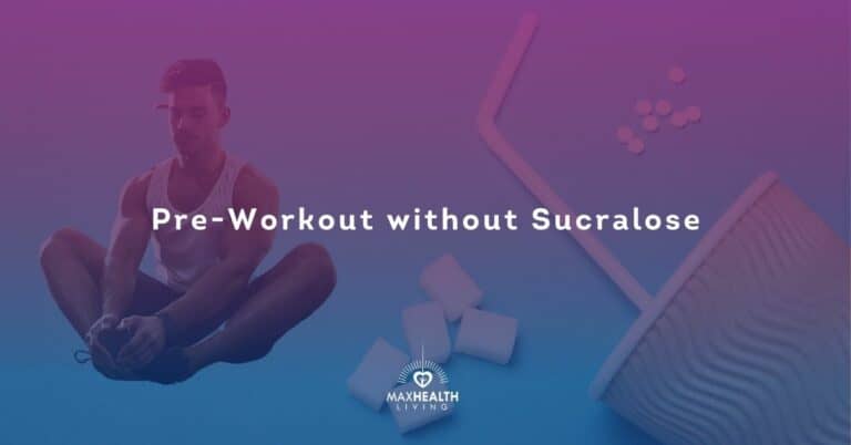 7 Best Pre-Workouts Without Sucralose & Artificial Sweeteners