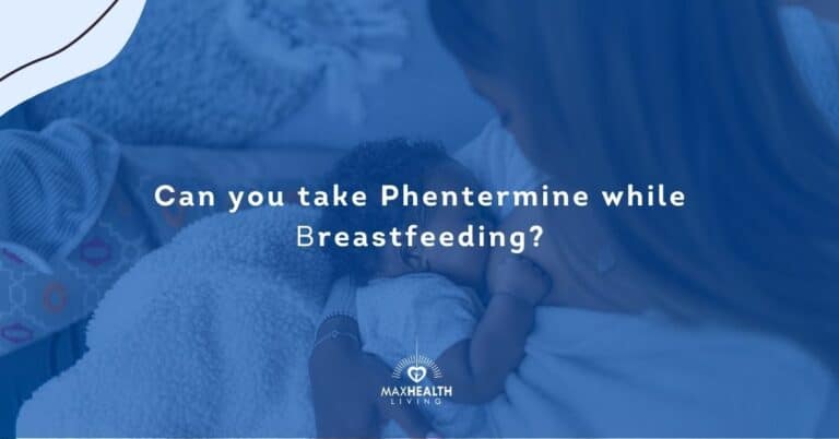 Can you take Phentermine while Breastfeeding? (effect on breast milk)