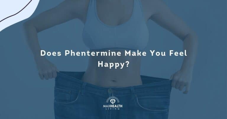 Does Phentermine Make you Feel Happy & Good? (why?)