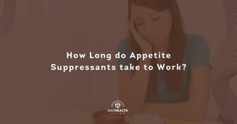 How long do Appetite Suppressants take to work?