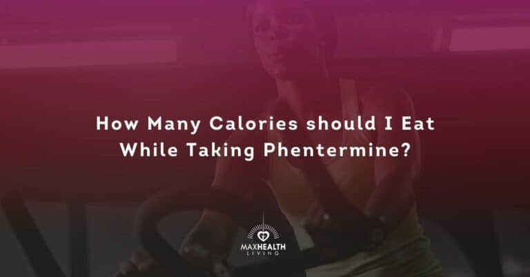 How many Calories Should I eat While taking Phentermine?