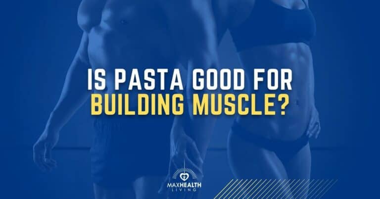 Is Pasta Good For Building Muscle Mass? (tuna, whole wheat, brown)