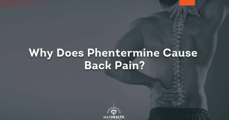 Why Does Phentermine Cause Back Pain? (reasons & treatment)