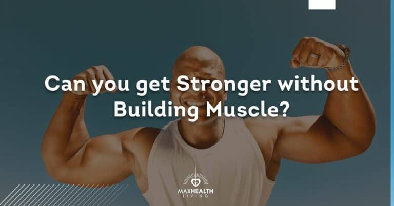 Can You Get Stronger Without Building Muscle?