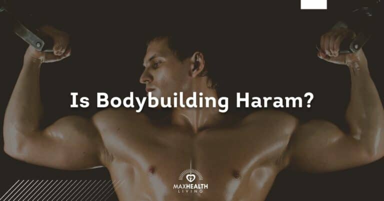 Is Bodybuilding Haram or Halal? (what islam law says)