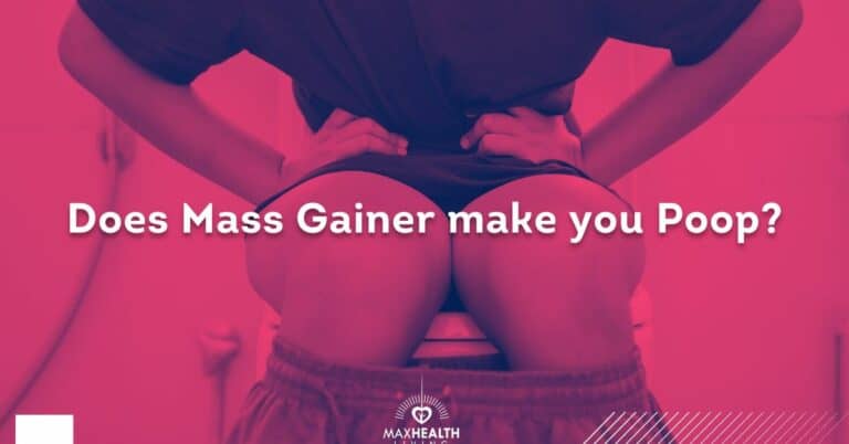 Does Mass Gainer Make You Poop?