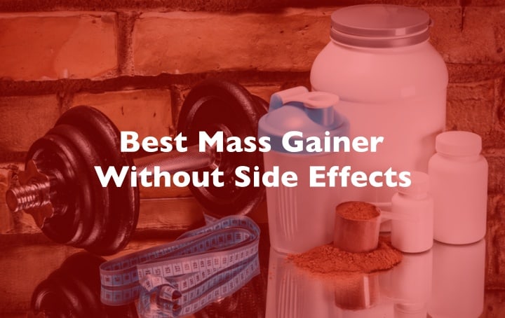 7 Best Mass Gainer Supplements Without Side Effects (NEW)